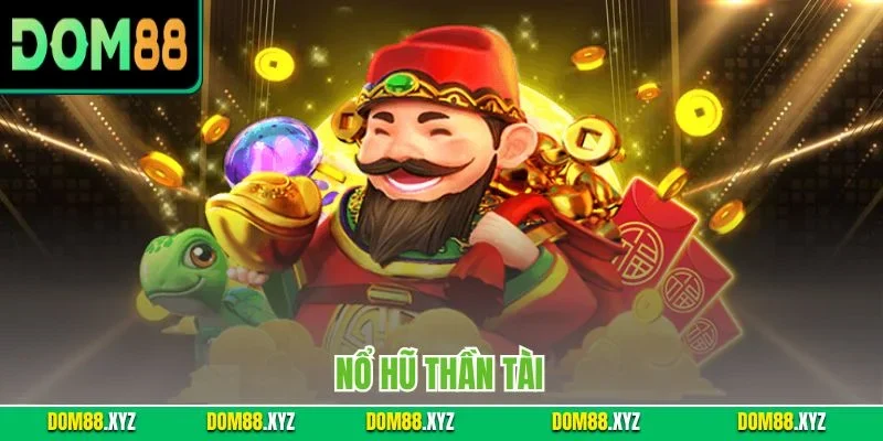 Nổ hũ Thần Tài