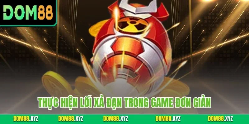Thực hiện lối xả đạn trong game đơn giản